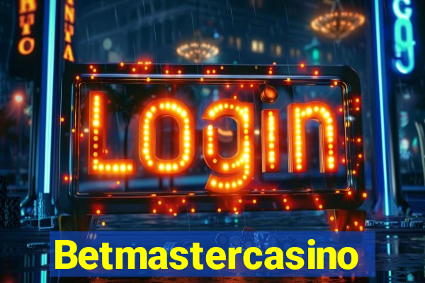 Betmastercasino