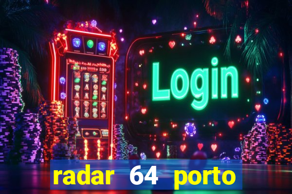 radar 64 porto seguro bahia