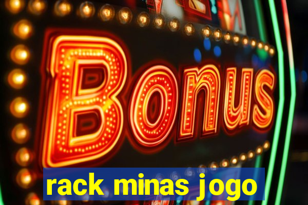 rack minas jogo