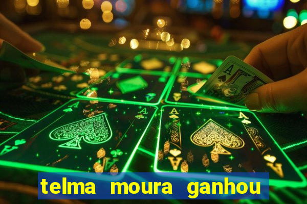 telma moura ganhou na loteria