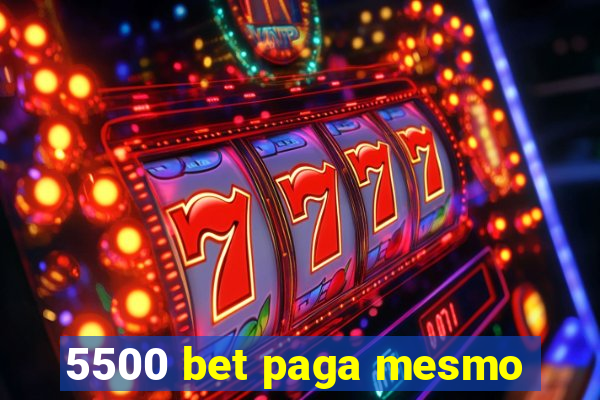 5500 bet paga mesmo