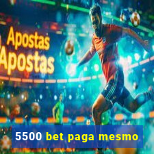 5500 bet paga mesmo