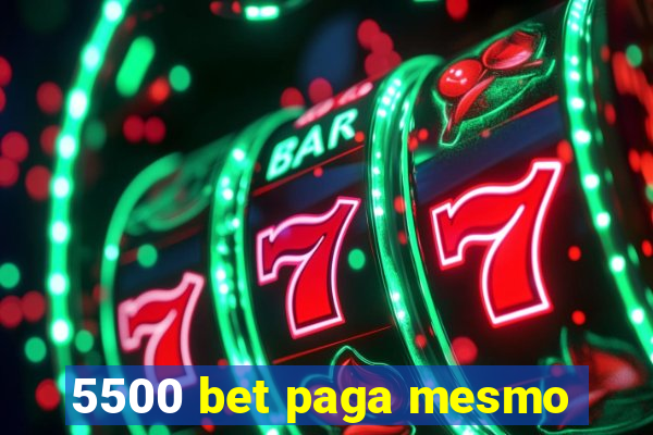 5500 bet paga mesmo