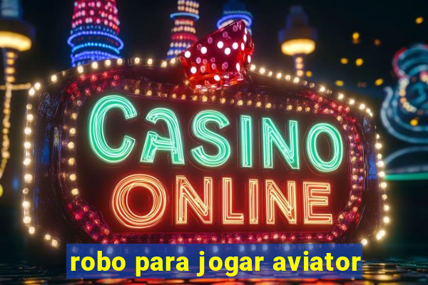 robo para jogar aviator