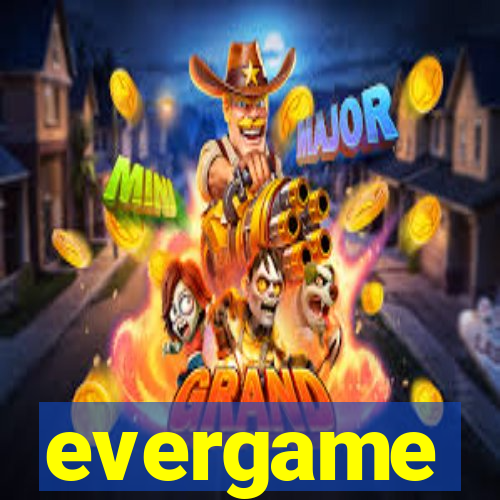 evergame