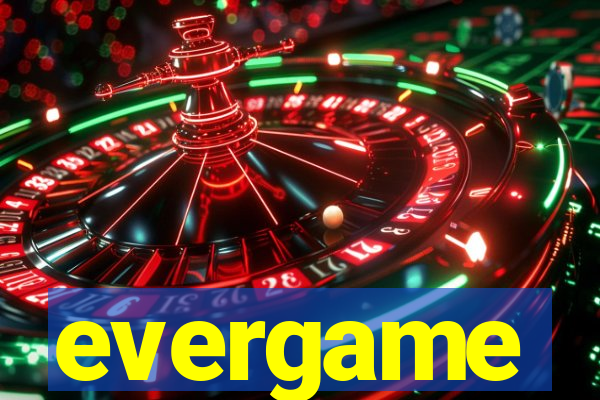 evergame