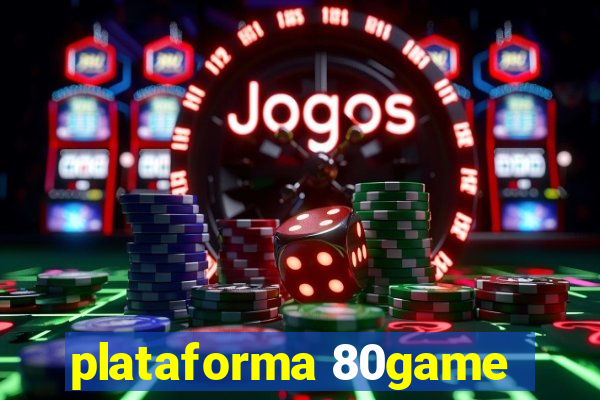 plataforma 80game