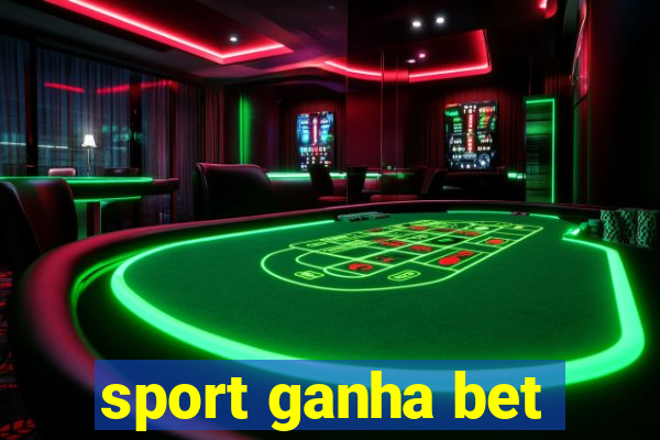 sport ganha bet