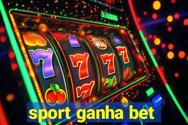 sport ganha bet