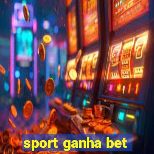 sport ganha bet