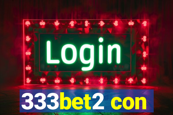 333bet2 con