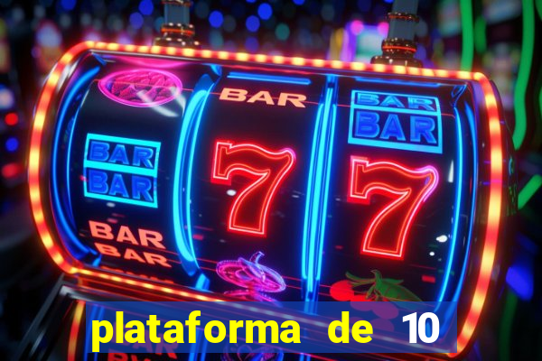 plataforma de 10 reais bet