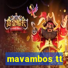 mavambos tt