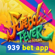 939 bet app