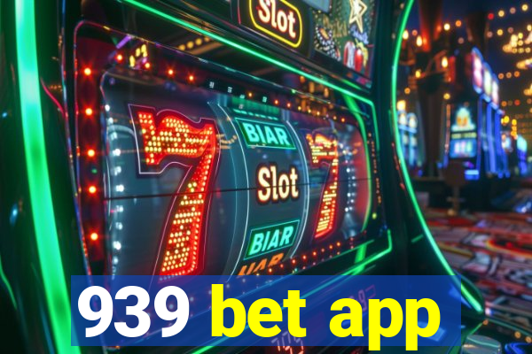 939 bet app