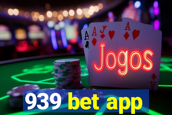 939 bet app