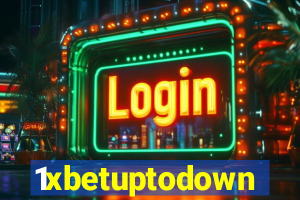 1xbetuptodown