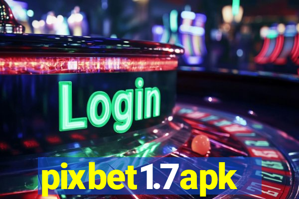 pixbet1.7apk