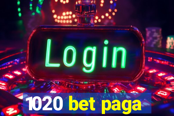 1020 bet paga