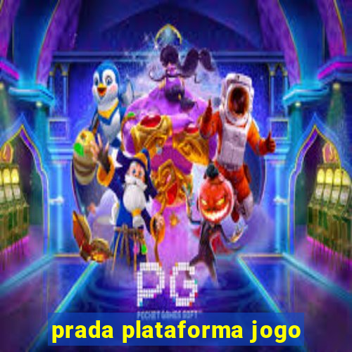 prada plataforma jogo