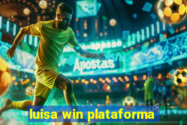 luisa win plataforma