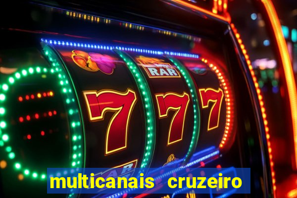 multicanais cruzeiro ao vivo