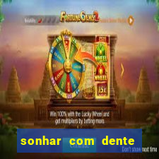 sonhar com dente caindo no jogo do bicho