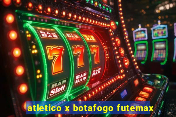 atletico x botafogo futemax