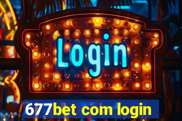 677bet com login