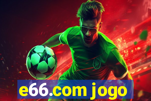 e66.com jogo