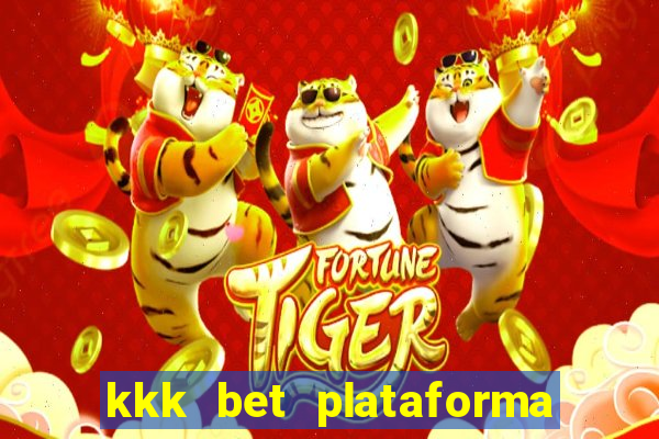 kkk bet plataforma de jogos