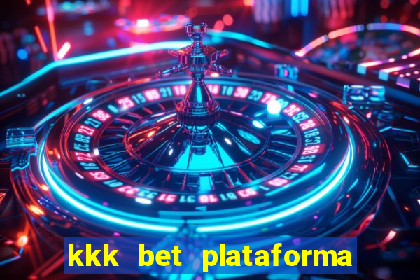 kkk bet plataforma de jogos