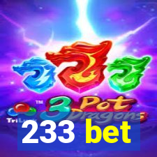 233 bet