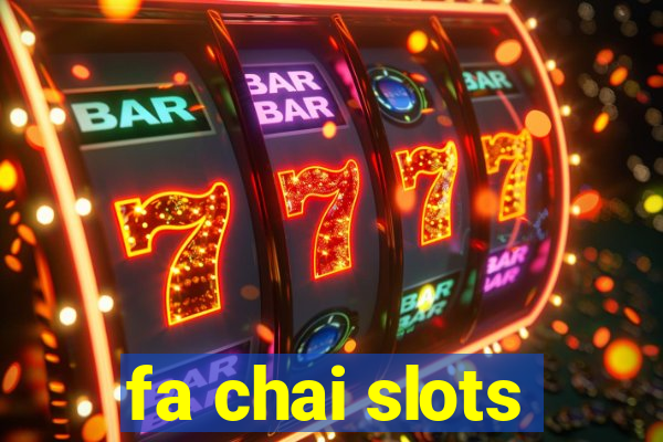 fa chai slots