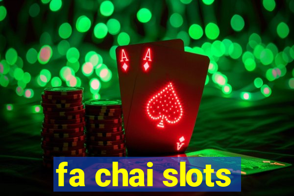 fa chai slots