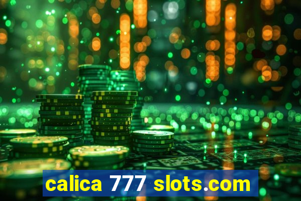 calica 777 slots.com