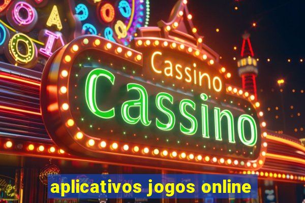 aplicativos jogos online