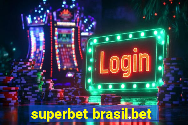 superbet brasil.bet