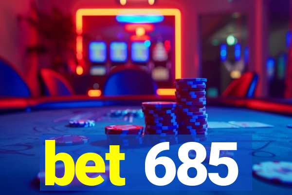 bet 685