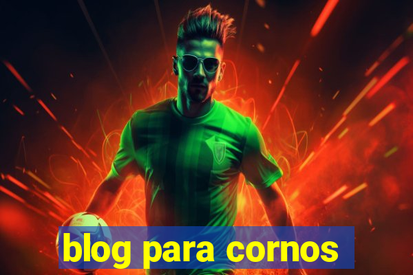 blog para cornos