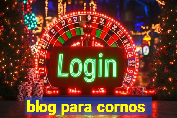 blog para cornos