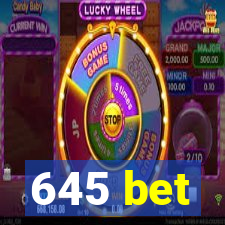 645 bet