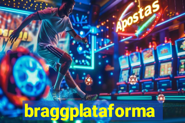 braggplataforma