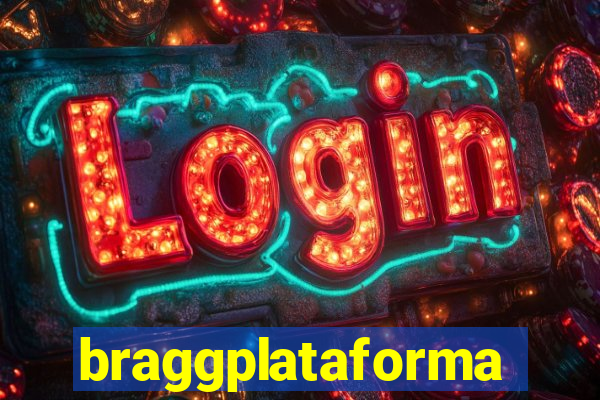 braggplataforma