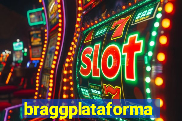 braggplataforma