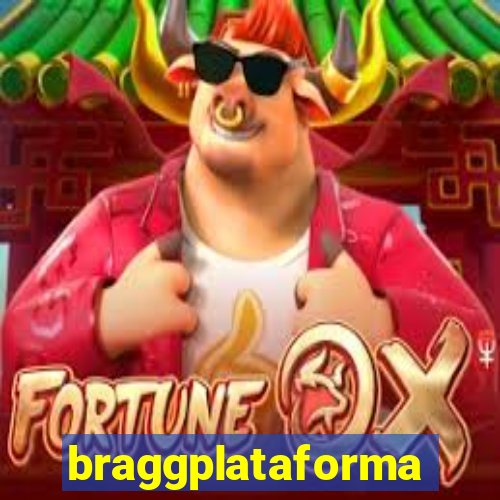 braggplataforma