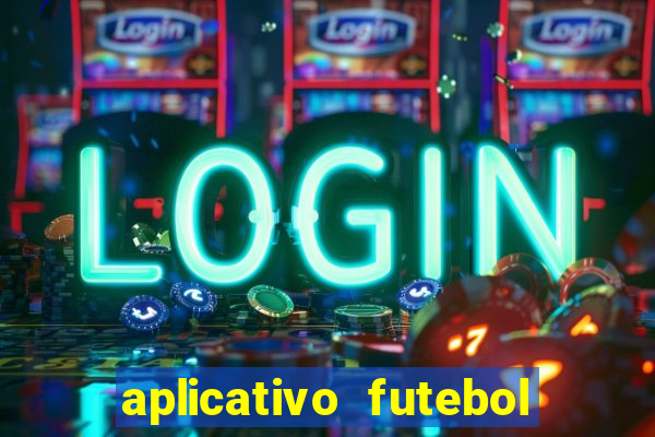 aplicativo futebol da hora 3.7