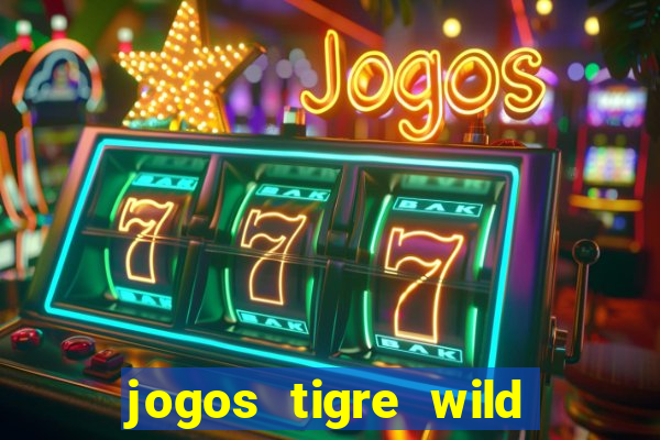 jogos tigre wild fortune tiger