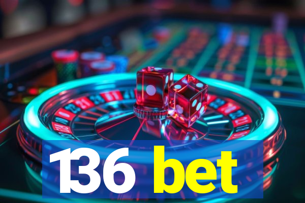 136 bet