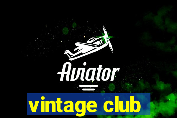 vintage club